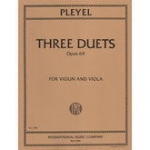 Pleyel, Ignace Joseph - Three Duets  Op 69 B 526-528 For Violin and Viola Published by International Music Company