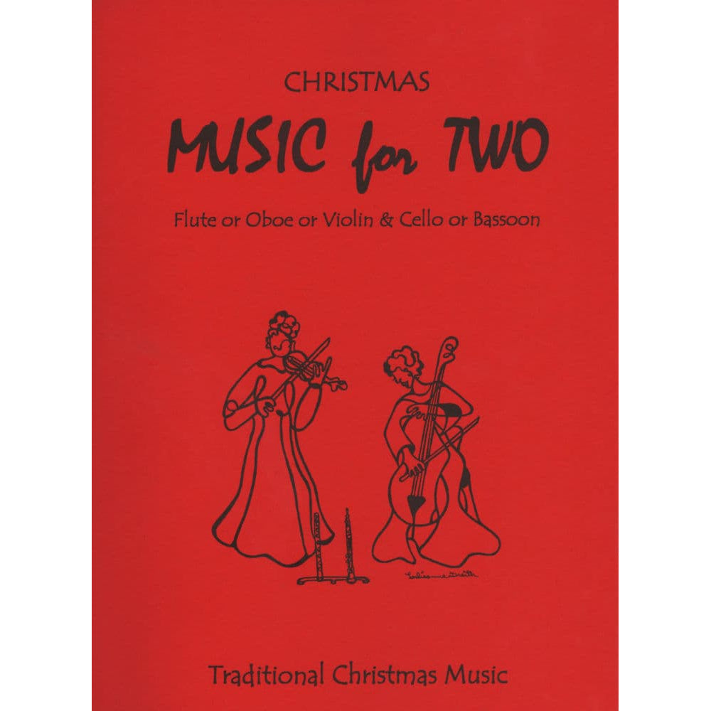 Music for Two: Traditional Christmas Music - Violin and Cello - arranged by Daniel Kelley - Last Resort Music