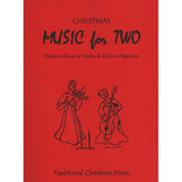 Music for Two: Traditional Christmas Music - Violin and Cello - arranged by Daniel Kelley - Last Resort Music