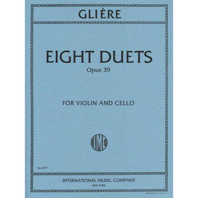 Glière, Reinhold - Eight Duets, Op 39 - Violin and Cello - International Edition