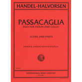 Handel/Halvorsen - Passacaglia - Violin and Cello - Score and Parts - edited by Frieda R Davis and Nathan Stutch - International Edition