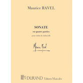 Ravel, Maurice - Sonata ( 1920 - 22 ) for Violin and Cello Includes Parts Published by Editions Durand