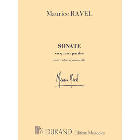 Ravel, Maurice - Sonata ( 1920 - 22 ) for Violin and Cello Includes Parts Published by Editions Durand