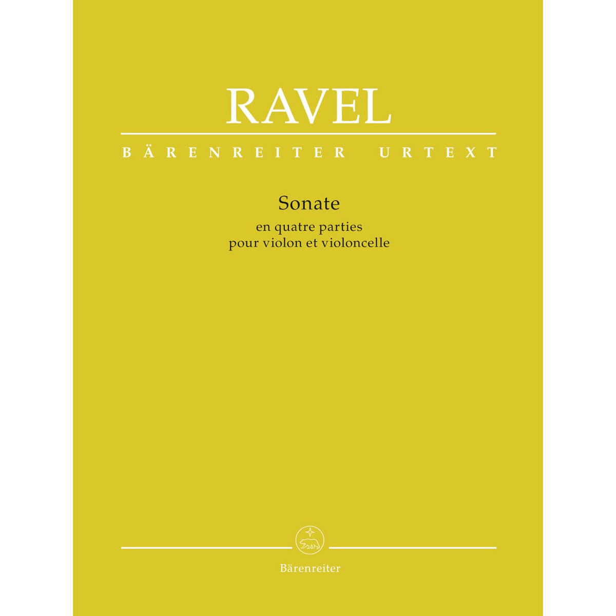 Ravel, Maurice - Sonata in Four Parts for Violin and Cello - edited by Douglas Woodfull-Harris - Bärenreiter
