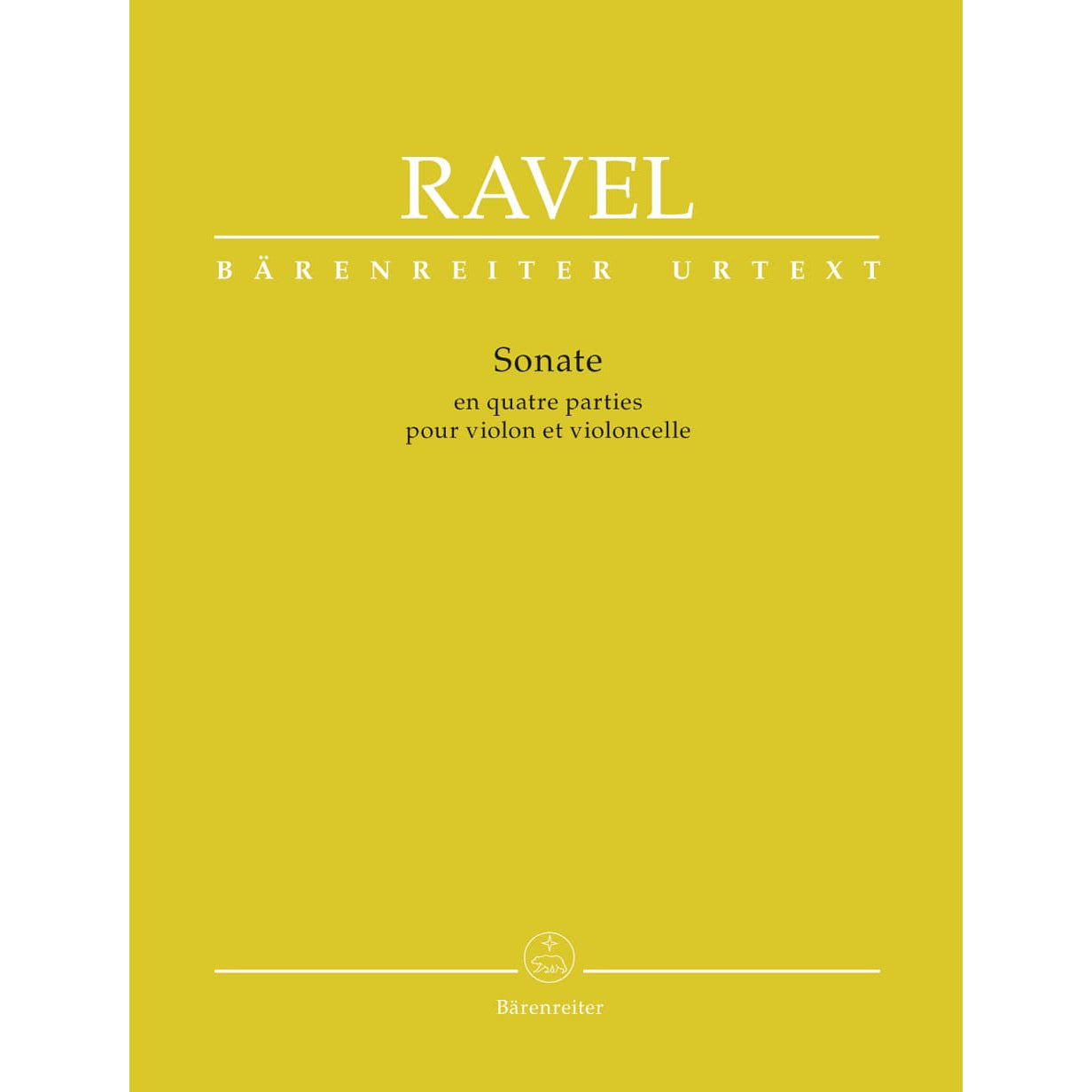 Ravel, Maurice - Sonata in Four Parts for Violin and Cello - edited by Douglas Woodfull-Harris - Bärenreiter