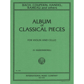 Album of Classical Pieces - Violin and Cello - edited by V Hussonmorel - International Edition