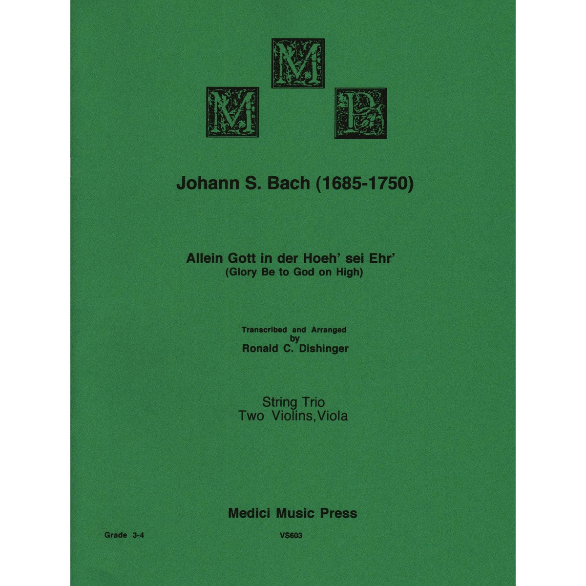 Bach, J.S. - Glory Be to God on High - for Two Violins and Viola - arranged by Dishinger - Medici Music Press