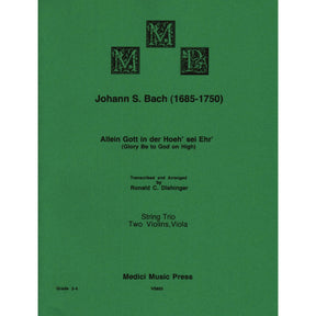 Bach, J.S. - Glory Be to God on High - for Two Violins and Viola - arranged by Dishinger - Medici Music Press