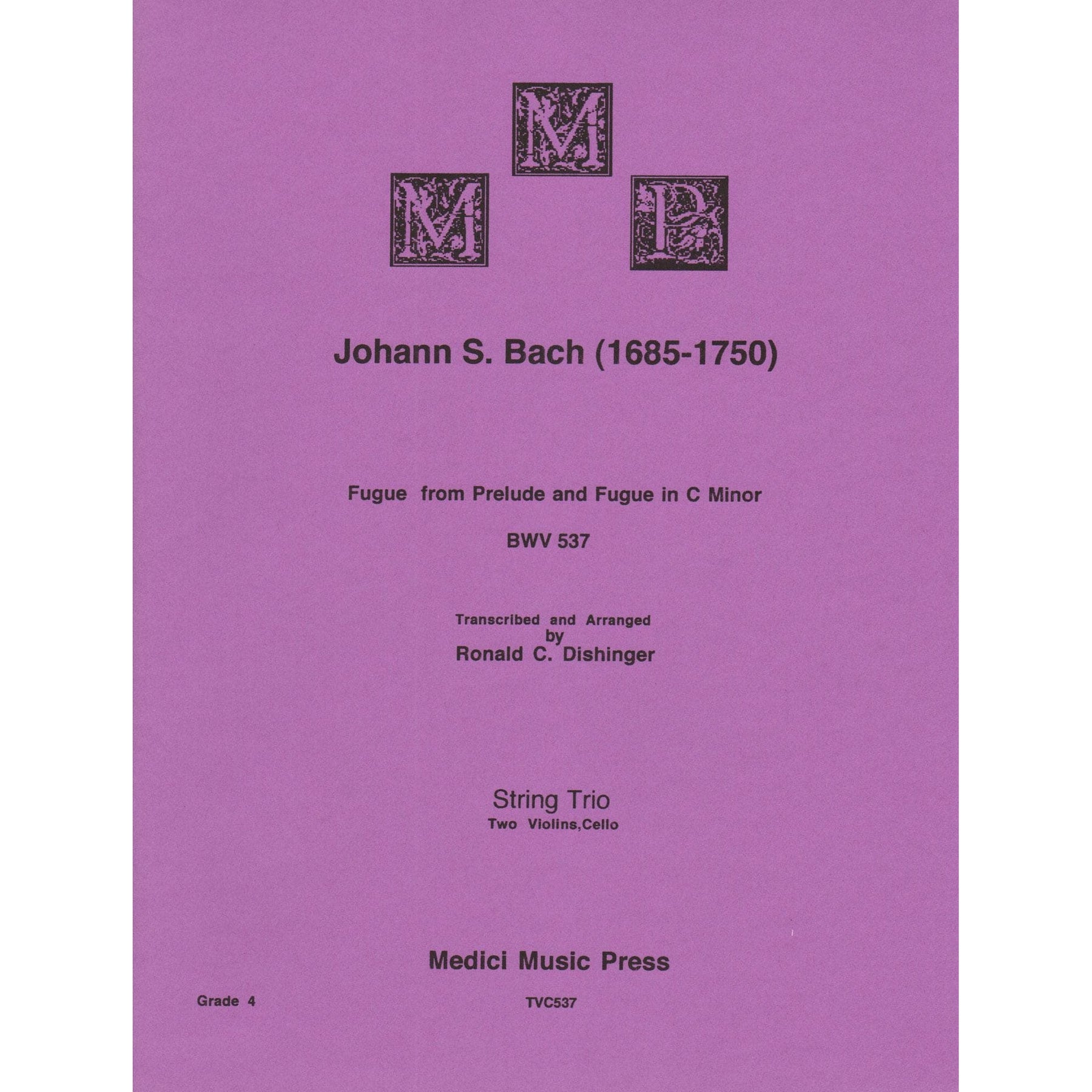 Bach, J.S. - Fugue from Prelude and Fugue (BWV 537) - for Two Violins and Cello - arranged by Dishinger - Medici Music Press