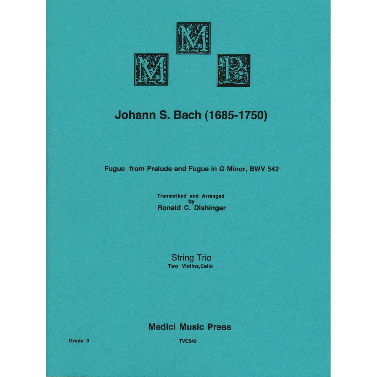 Bach, J.S. - Fugue from Prelude and Fugue (BWV 542) - for Two Violins and Cello - arranged by Dishinger - Medici Music Press