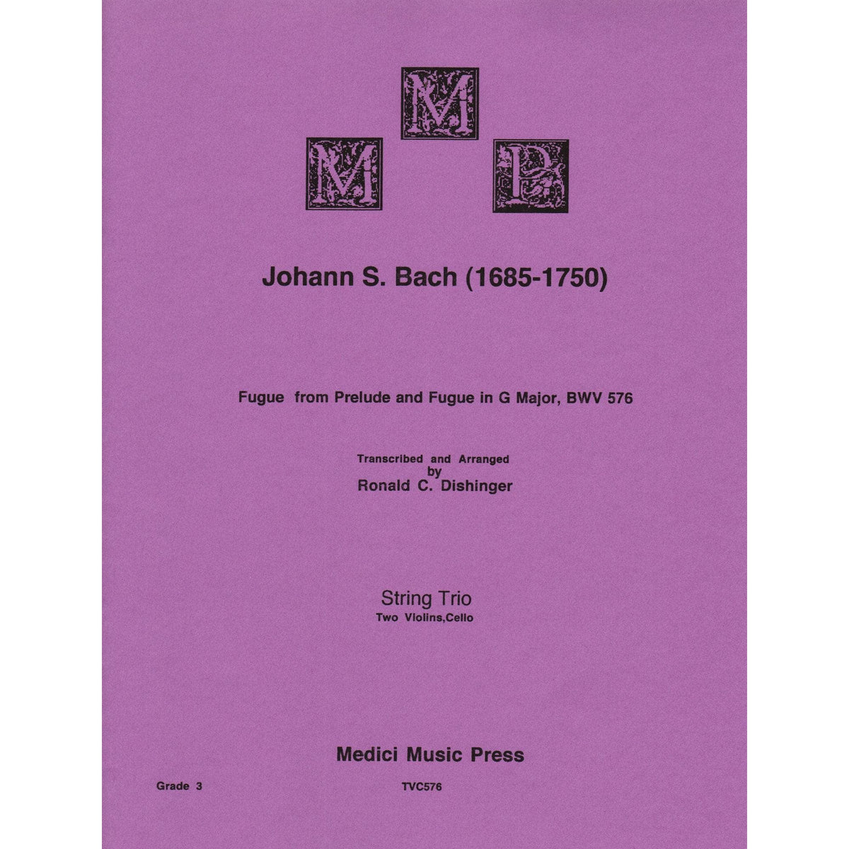 Bach, J.S. - Fugue from Prelude and Fugue in G Major (BWV 576) - for Two Violins and Cello - arranged by Dishinger - Medici Music Press