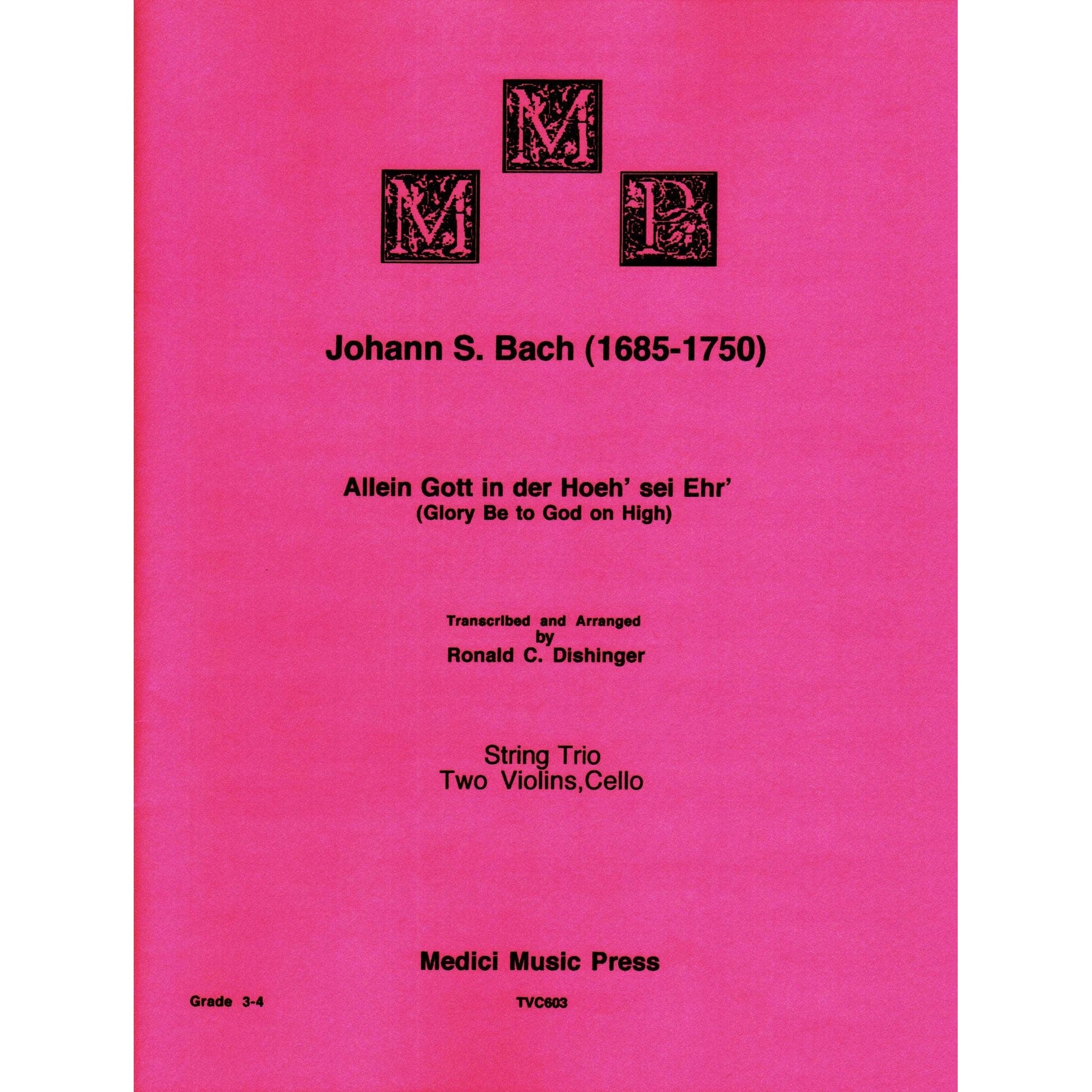 Bach, J.S. - Glory Be to God on High for Two Violins and Cello - Medici Music Press Publication