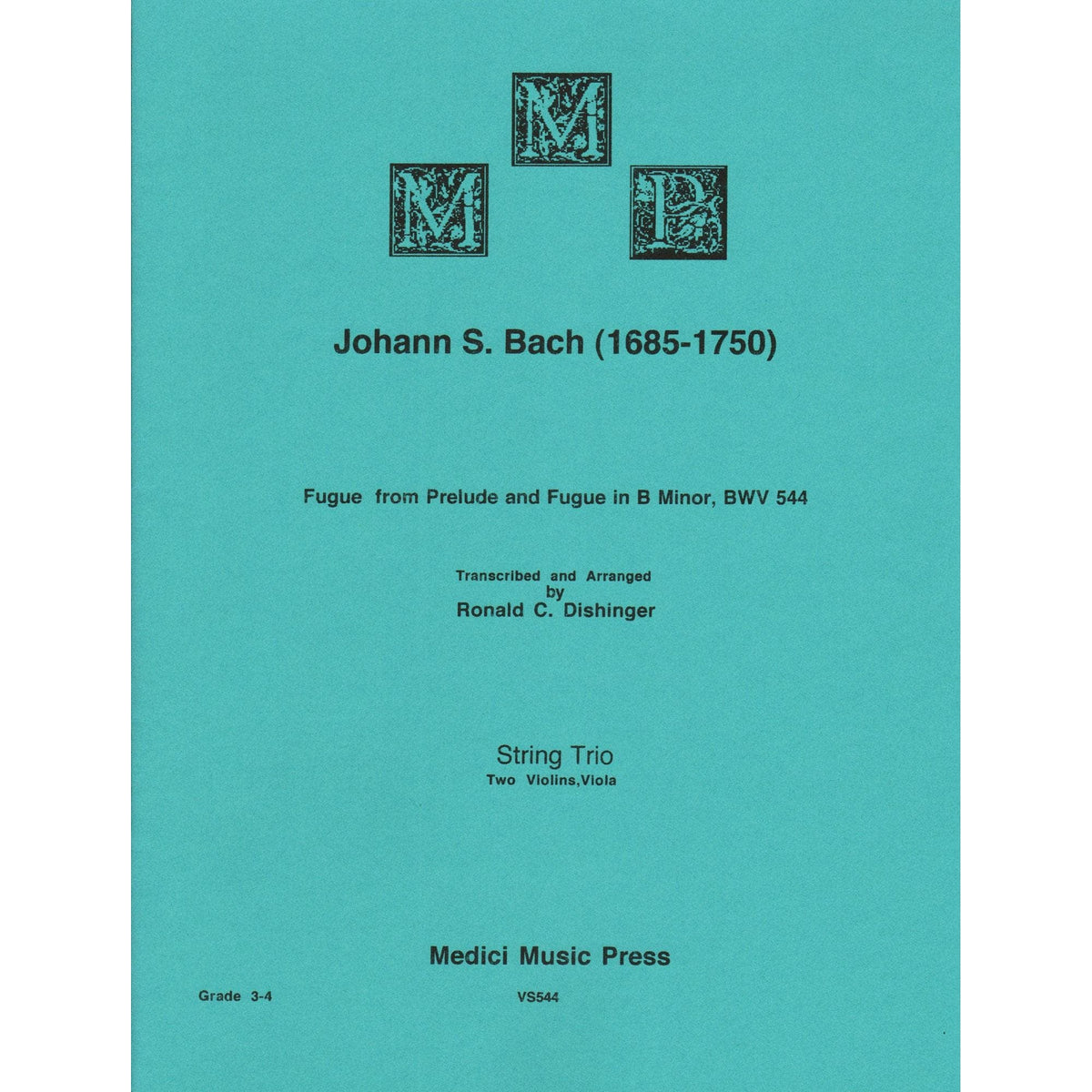 Bach, J.S. - Fugue from Prelude and Fugue in B Minor (BWV 544) - for Two Violins and Viola - arranged by Dishinger - Medici Music Press