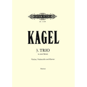 Kagel, Maurice - 3 Trio in Two Movements, for Piano Trio (Violin, Cello and Piano) Published by Edition Peters