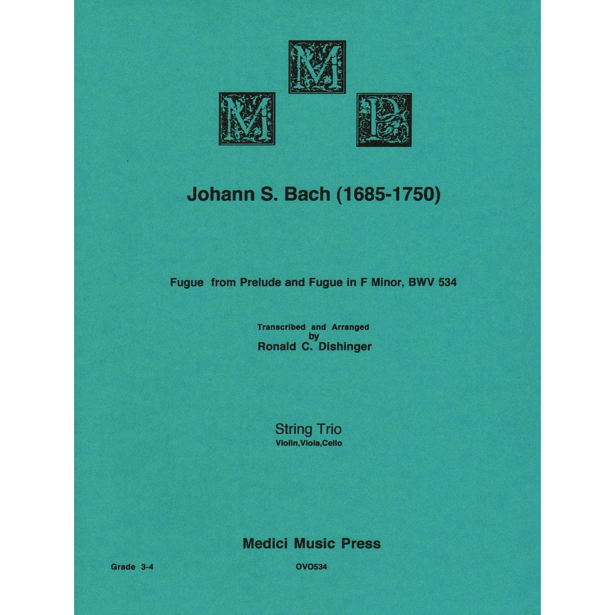 Bach, J.S. - Fugue from Prelude and Fugue (BWV 534) - for String Trio - arranged by Dishinger - Medici Music Press