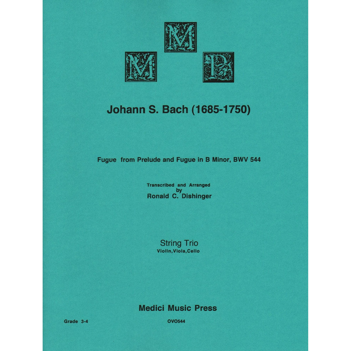 Bach, J.S. - Fugue from Prelude and Fugue in B Minor (BWV 544) - for String Trio - arranged by Dishinger - Medici Music Press