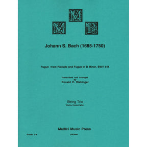Bach, J.S. - Fugue from Prelude and Fugue in B Minor (BWV 544) - for String Trio - arranged by Dishinger - Medici Music Press