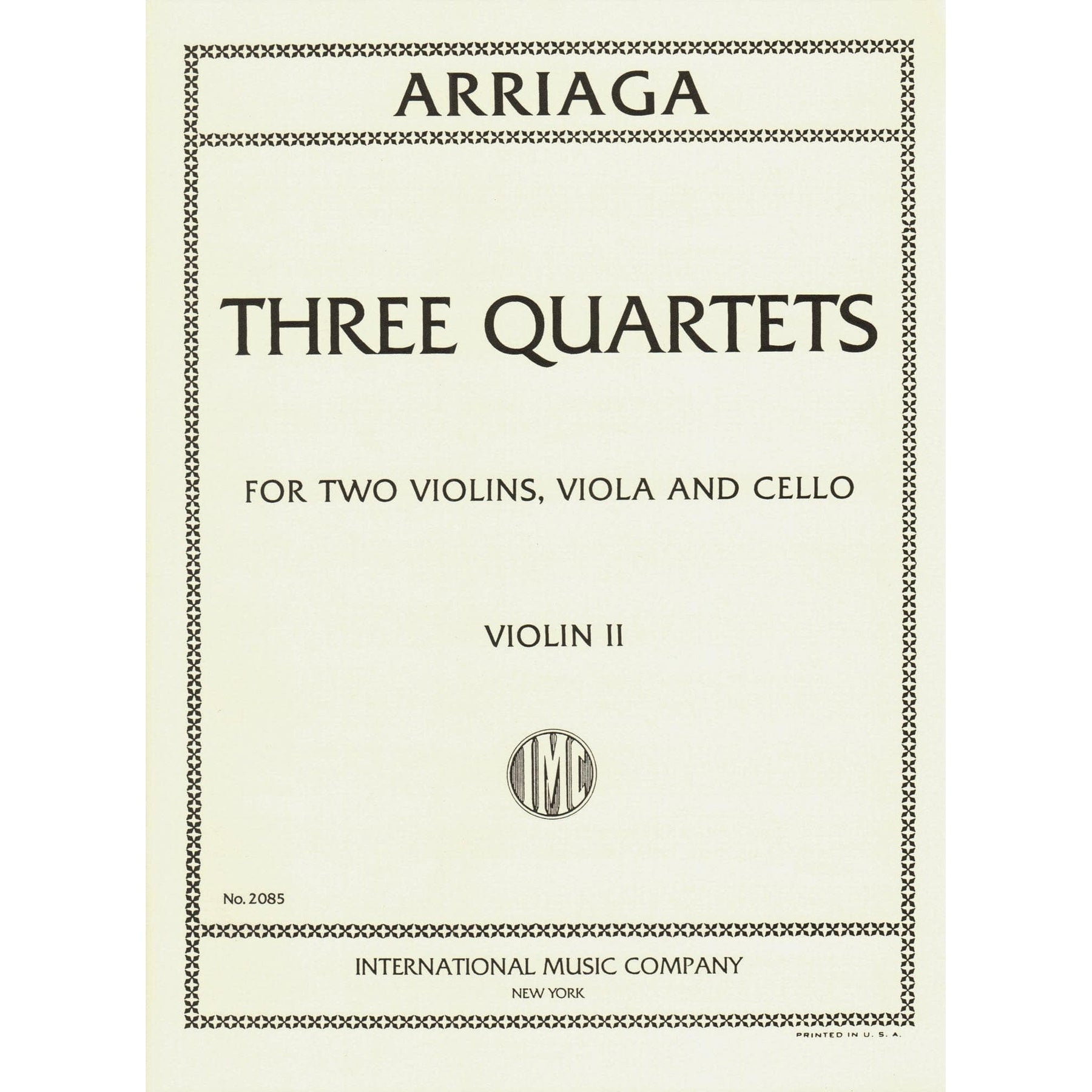 Arriaga, Juan Crisóstomo - Three Quartets - Parts for Two Violins, Viola and Cello - International Edition