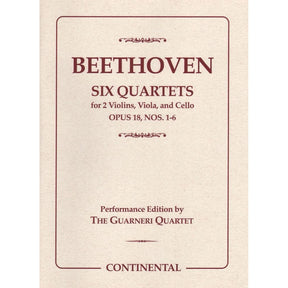 Beethoven, Ludwig - Six String Quartets, Op 18 - Two Violins, Viola and Cello - edited by the Guarneri Quartet - Continental Publication