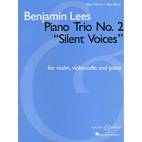 Lees, Benjamin - Piano Trio No. 2: "Silent Voices" - Violin, Cello, and Piano - Boosey & Hawkes Edition
