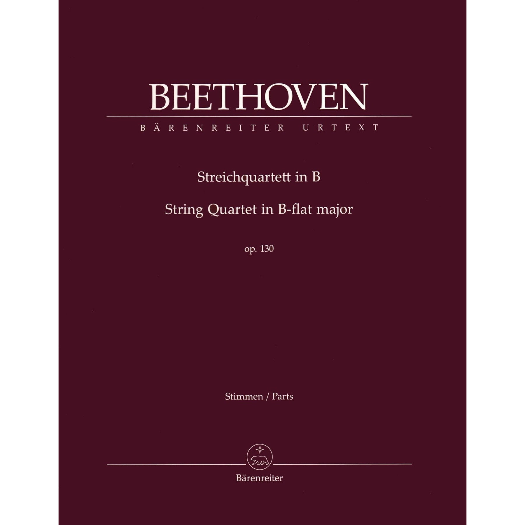 Beethoven, Ludwig - String Quartet in B-flat Major, Op 130 - Parts ONLY - edited by Jonathan Del Mar - Barenreiter URTEXT