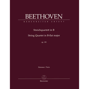 Beethoven, Ludwig - String Quartet in B-flat Major, Op 130 - Parts ONLY - edited by Jonathan Del Mar - Barenreiter URTEXT