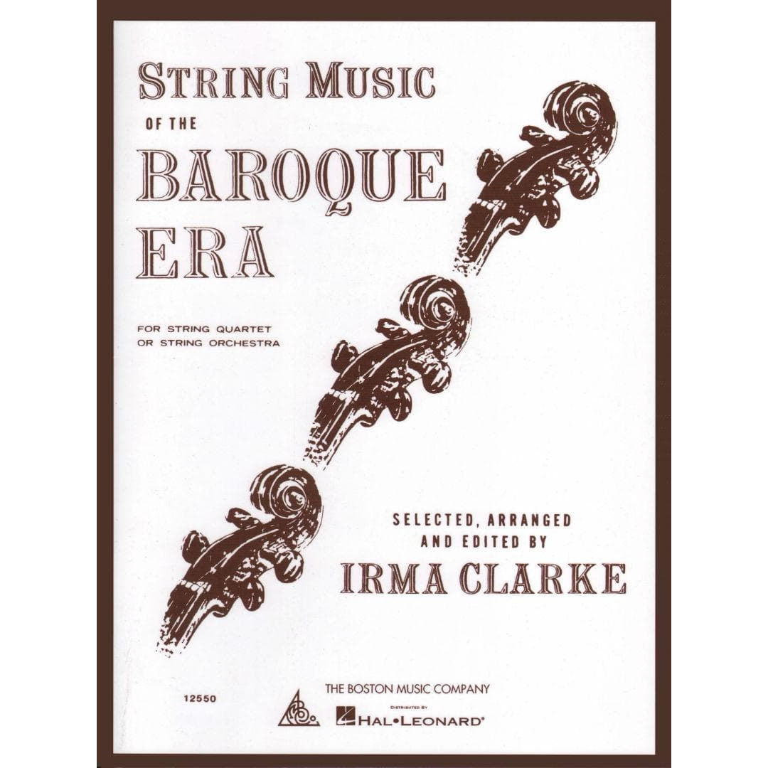 Clarke, Irma - String Music of The Baroque Era for String Quartet or String Orchestra - Boston Music Company Publication