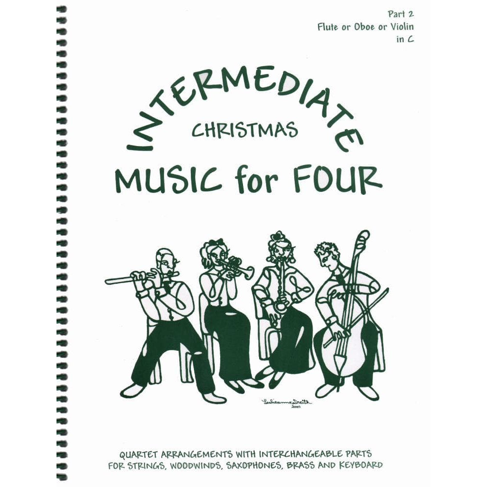 Intermediate Music for Four: Christmas - Part 2 (Violin/Oboe/Flute) - arranged by Daniel Kelley - Last Resort Music