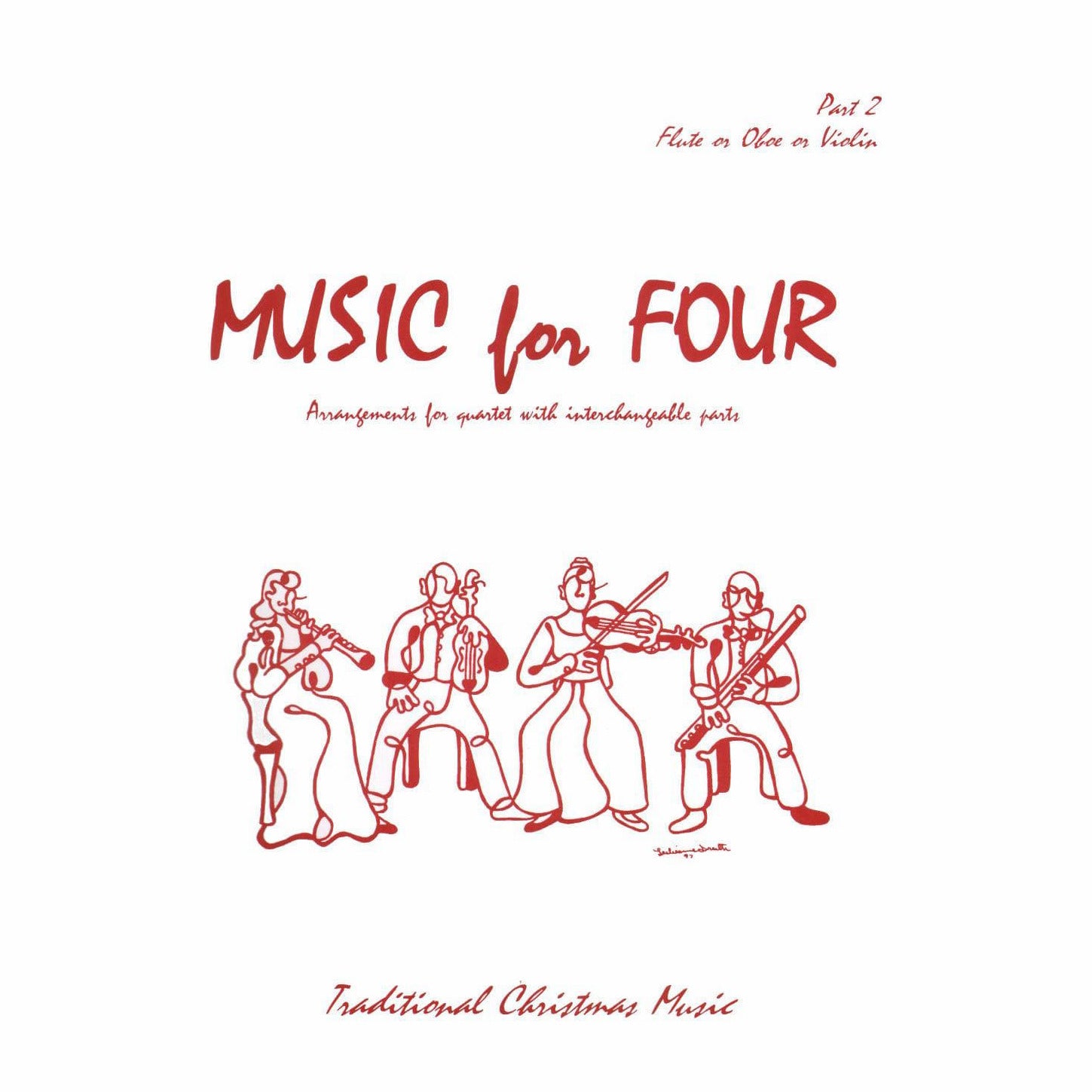 Music for Four: Traditional Christmas Favorites - Part 2 (Violin/Oboe/Flute) - arranged by Daniel Kelley - Last Resort Music