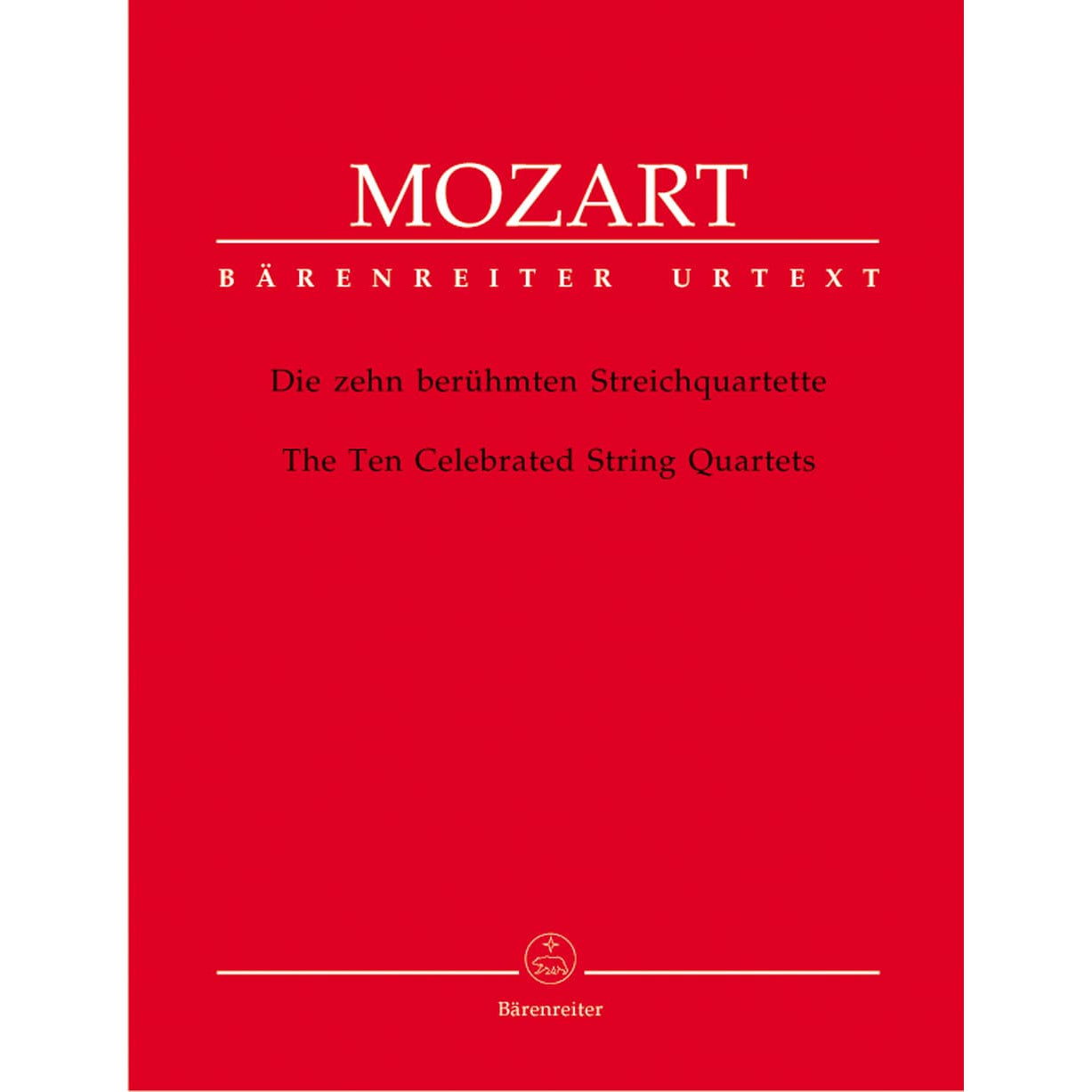 Mozart, WA - The Ten Celebrated String Quartets - Two Violins, Viola, and Cello - edited by Ludwig Finscher - Bärenreiter Verlag URTEXT