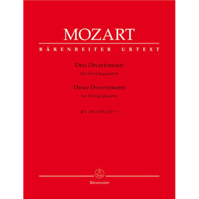 Mozart, WA - Three Divertimenti for String Quartet, K 136, 137, 138 - Two Violins, Viola, and Cello - edited by Karl Heinz Füssl - Bärenreiter Verlag URTEXT