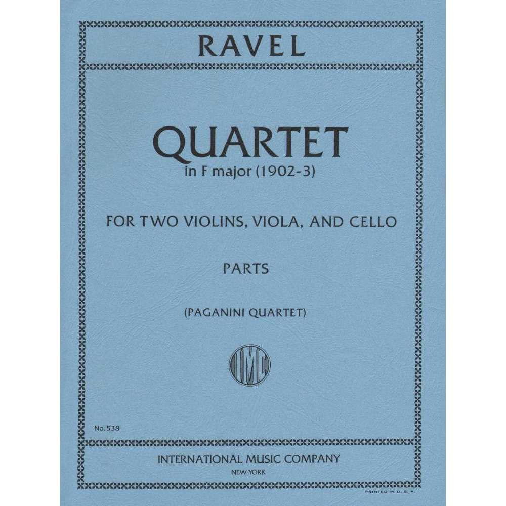 Ravel, Maurice - String Quartet in F Major - Two Violins, Viola, and Cello - Parts - edited by the Paganini Quartet - International Music Company