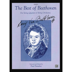 Beethoven, Ludwig - The Best of Beethoven - for String Quartet or String Orchestra - Violin 1 part - edited by Paul Paradise - Belwin-Mills Publishing