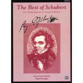 Schubert, Franz - The Best of Schubert - for String Quartet or String Orchestra - Violin 2 part - edited by Paul Paradise - Belwin-Mills Publishing