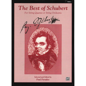 Schubert, Franz - The Best of Schubert - for String Quartet or String Orchestra - Viola part - edited by Paul Paradise - Belwin-Mills Publishing
