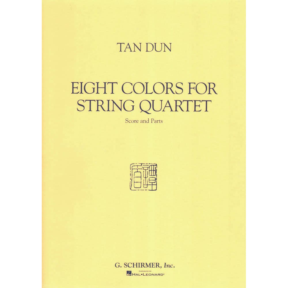 Dun, Tan - Eight Colors For String Quartet - Two Violins, Viola, and Cello - Score and Parts - G Schirmer Edition