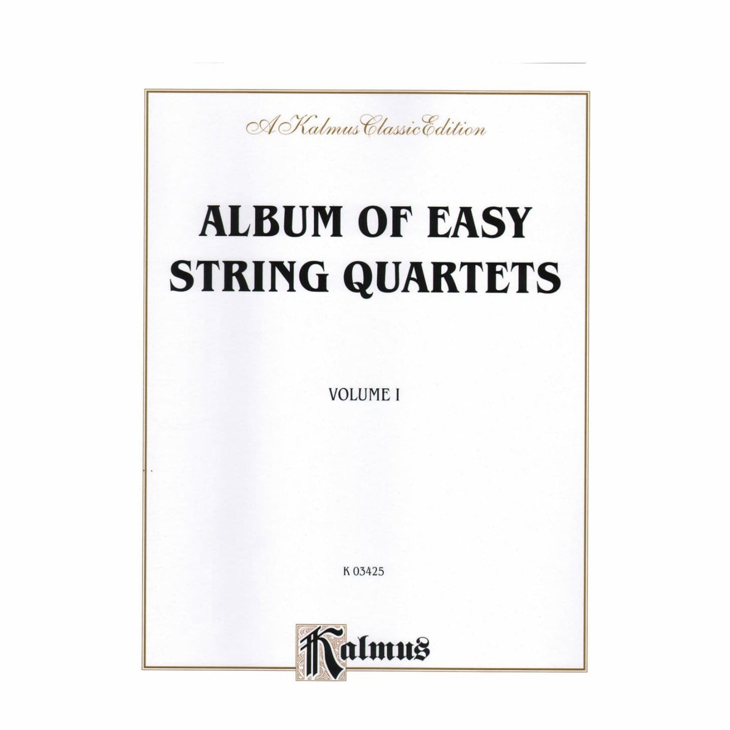 Album of Easy String Quartets Volume 1 - Kalmus Edition