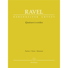 Ravel, Maurice - String Quartet in F Major - Two Violins, Viola, and Cello - Parts - edited by Juliette Appold - Bärenreiter Verlag URTEXT