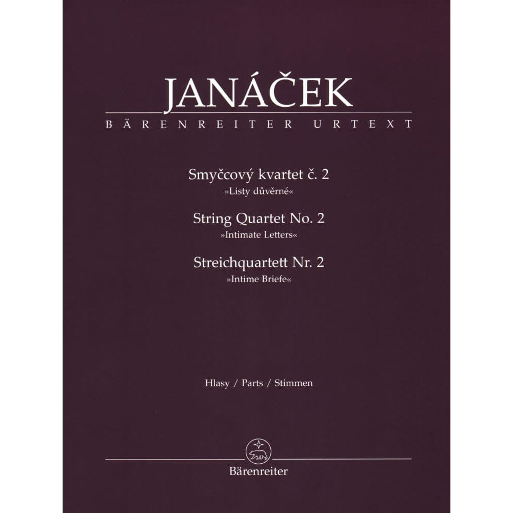 Janáček, Leoš – String Quartet No 2, “Intimate Letters” – Two Violins, Viola, and Cello – edited by Leoš Faltus and Miloš Štědroň – Bärenreiter