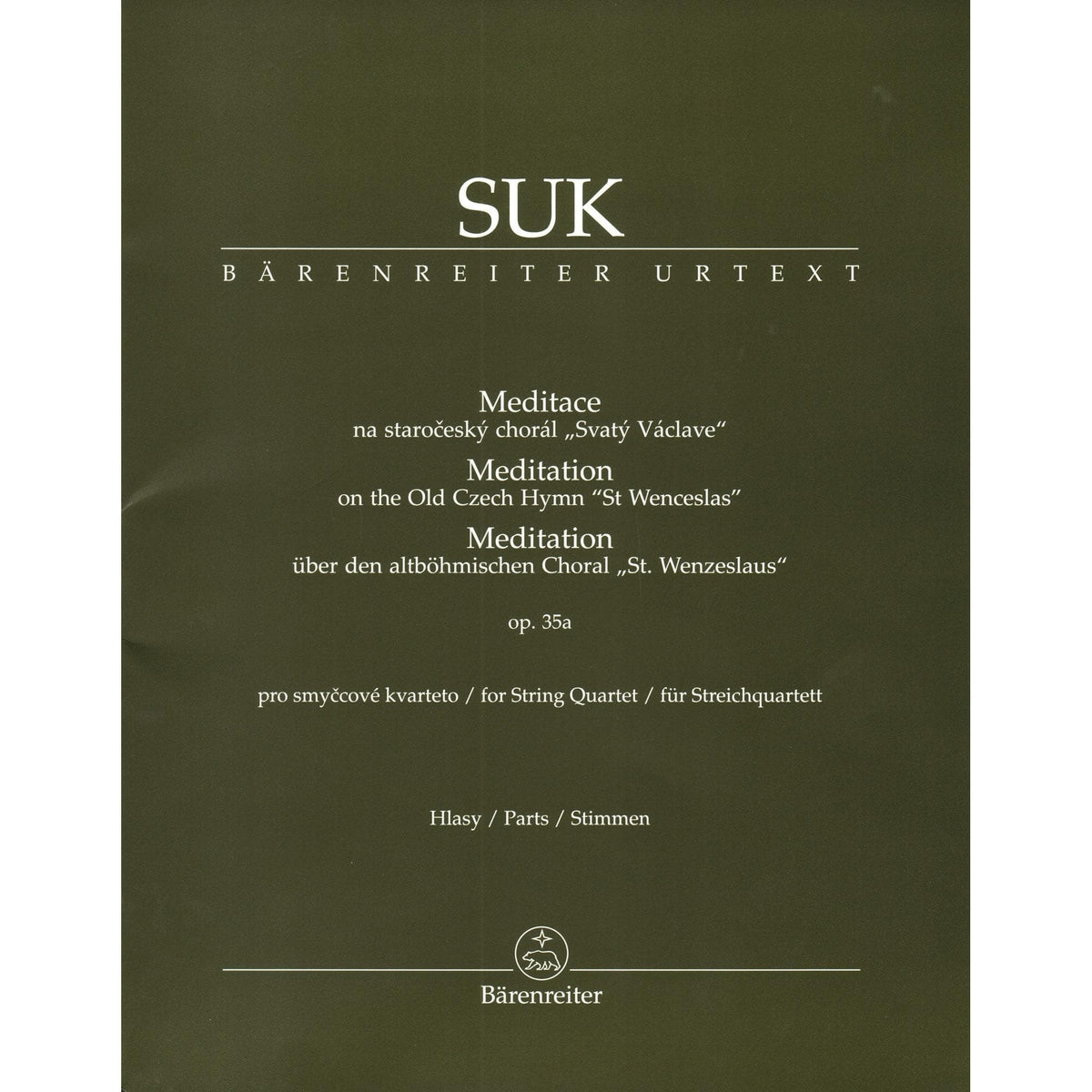 Suk, Josef - Meditation, Opus 35a - for String Quartet - edited by Zdenek Nouza - Barenreiter URTEXT