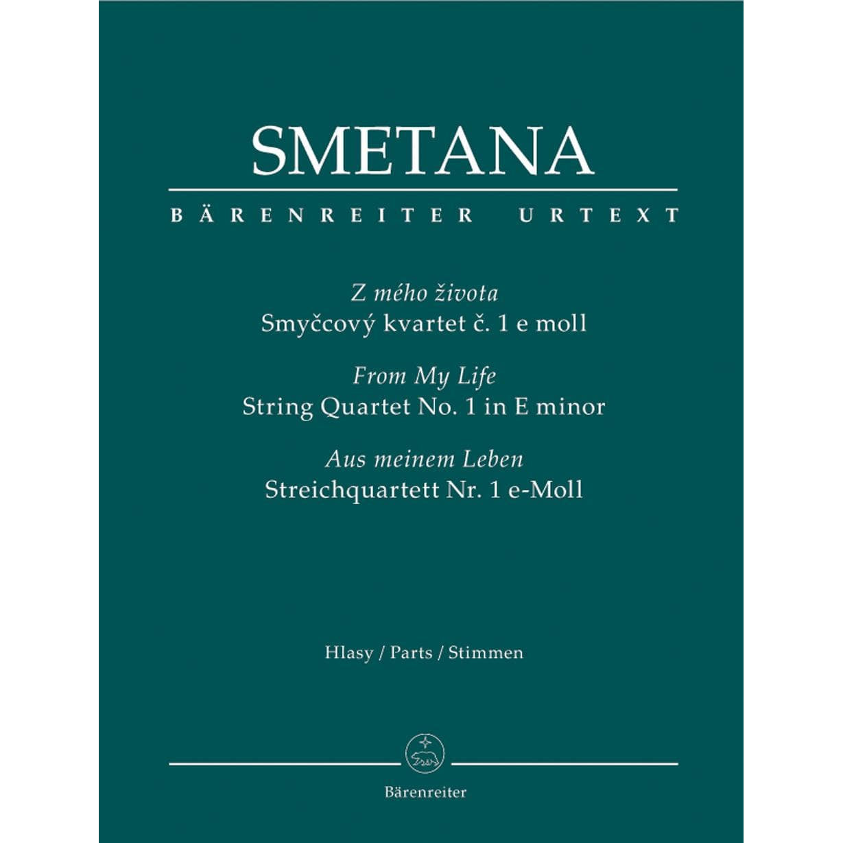 Smetana, Bedrich - From My Life, String Quartet No 1 in E Minor - edited by Frantisek Bartos, Josef Plavec, and Karel Solc - Barenreiter