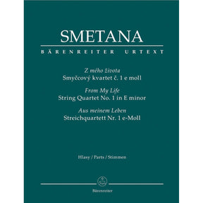 Smetana, Bedrich - From My Life, String Quartet No 1 in E Minor - edited by Frantisek Bartos, Josef Plavec, and Karel Solc - Barenreiter