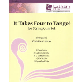 It Takes Four to Tango! - 5 Tangos for String Quartet - arranged by Christian Laszlo - Latham Music