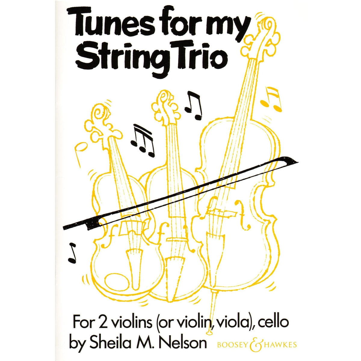Nelson, Sheila - Tunes for my String Trio for 2 Violins and Cello (or Violin, Viola & Cello) - Published by Boosey & Hawkes