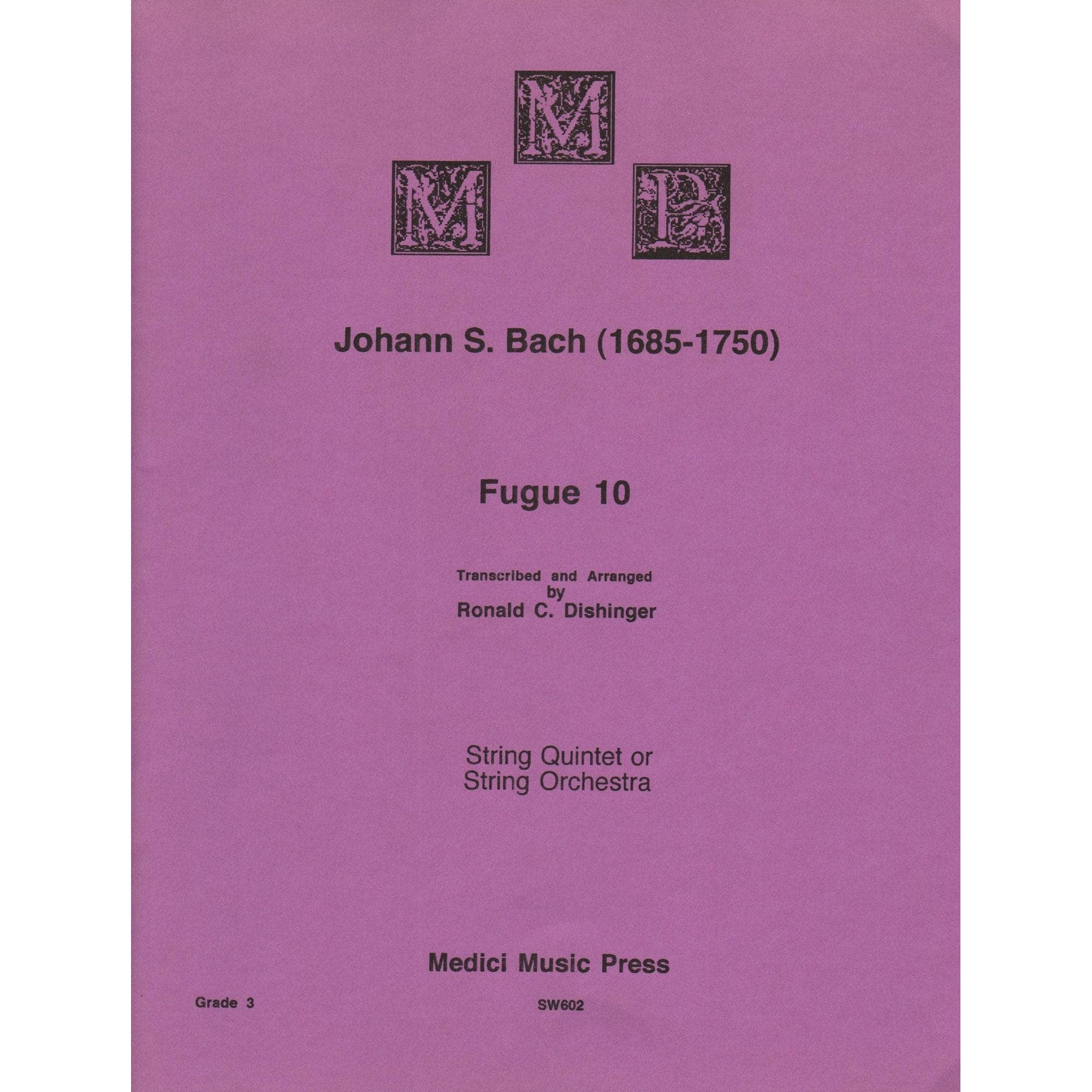 Bach, J.S. - Fugue 10 - for String Quintet or String Orchestra - arranged by Dishinger - Medici Music Press