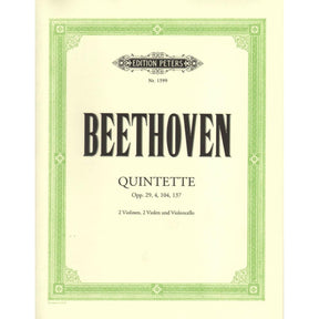 Beethoven, Ludwig - 4 Quintets Op 4, 29, 104, 137 for Two Violins, Two Violas and Cello - Peters Edition