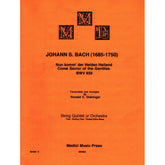 Bach, J.S. - Come Savior of the Gentiles (BWV 659) - for String Quintet or Orchestra - arranged by Dishinger - Medici Music Press
