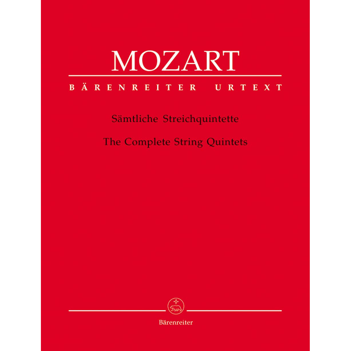Mozart, WA - The Complete String Quintets - Two Violins, Two Violas, and Cello - edited by Ernst Hess and Ernst Fritz Schmid - Bärenreiter Verlag URTEXT