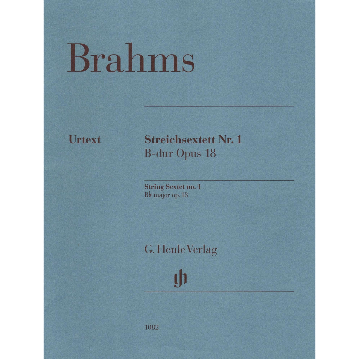 Brahms, Johannes - String Sextet No. 1 in B-flat Major, Op. 18 - URTEXT Published by G Henle Verlag