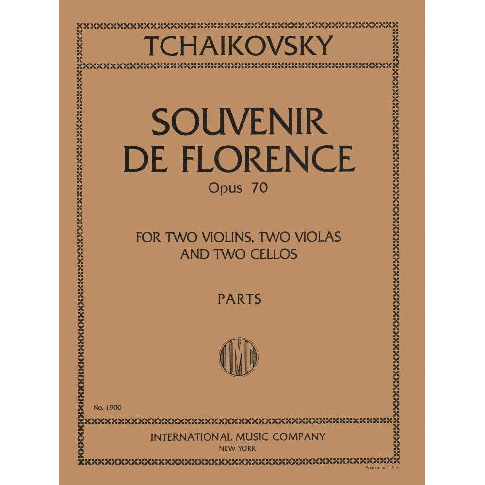 Tchaikovsky, Pyotr Ilyich - Souvenir de Florence Op 70, Parts For Two Violins, Two Violas, and Two Cellos Published by International Music Company